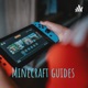 Minecraft guides