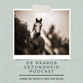 De Paard & Gezondheid podcast - Aimée de Rooij en Iris van Gulik