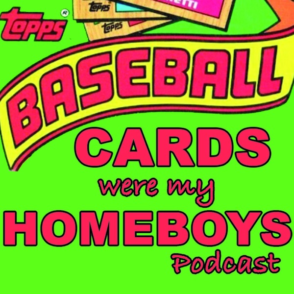 TOPPS Baseball Cards Were My Homeboys Artwork