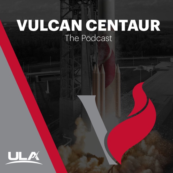 Vulcan Centaur: The Podcast