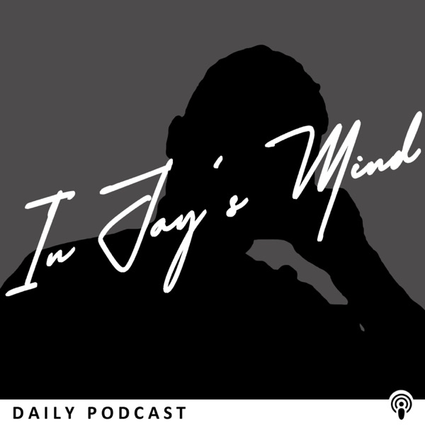 In Jay's Mind PODCAST Artwork