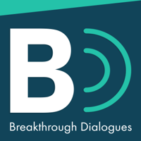 Breakthrough Dialogues podcast