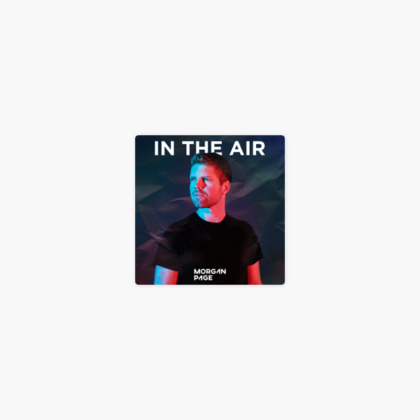 Morgan Page In The Air Auf Apple Podcasts