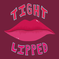 Tight Lipped podcast