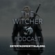 Watching The Witcher: Watching And Discussing The Witcher Final Trailer