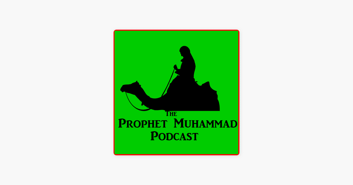 ‎Prophet Muhammad Podcast On Apple Podcasts