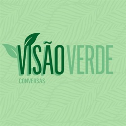 VISÃO VERDE | Ep 47 | Rita Neto