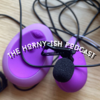 HORNY-ISH PODCAST - Horny-ish Podcast