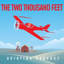 The Two Thousand Feet Aviation Podcast