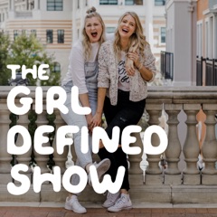 The Girl Defined Show