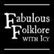 Fabulous Folklore with Icy