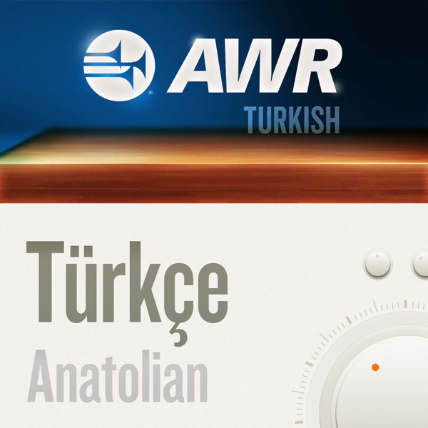 AWR Turkish - Türkçe - Anadolu'dan Programı