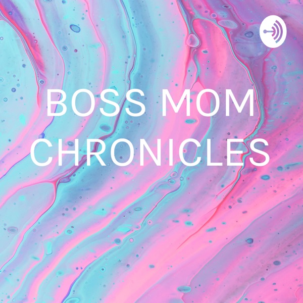 BOSS MOM CHRONICLES Artwork