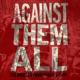 Against Them All - The Stick To Your Guns Podcast
