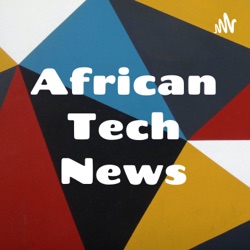 African Tech News #19 with Kunle Olla of The Oldpine Resource, maker of GlobalID
