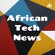 African Tech News #26 with Farah Brunache and Owuraku (Jeffery) Sarpong