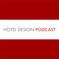 Hotel Design Podcast podcast