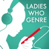 Ladies Who Genre