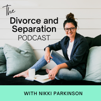 Introducing The Divorce and Separation Podcast with Nikki Parkinson