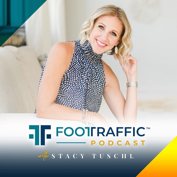 Foot Traffic Podcast with Stacy Tuschl