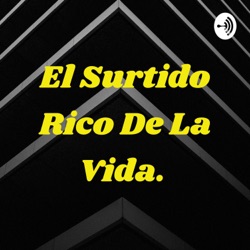 El Surtido Rico De La Vida. 