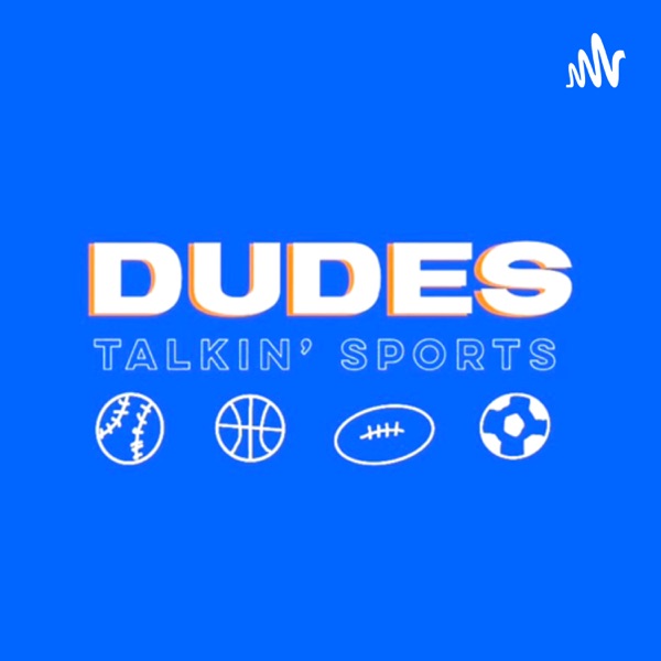 Artwork for Dudes Talkin' Sports