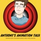 Anthony's Animation Talk