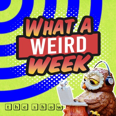 What a Weird Week What a Weird Week