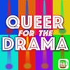 Queer for the Drama  artwork