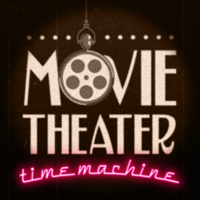 Movie Theater Time Machine podcast