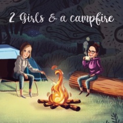 2 Girls & a Campfire