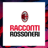 Racconti Rossoneri - AC Milan