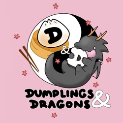 Dumplings & Dragons - Session 29 - Episode 58