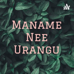 Maname Nee Urangu - Tamil Podcast | Tamil Short Story