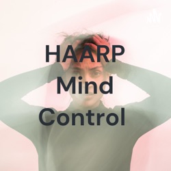HAARP Mind Control 