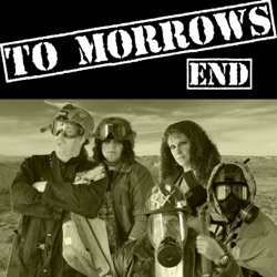 To Morrows End Ep90 – Danger Zone