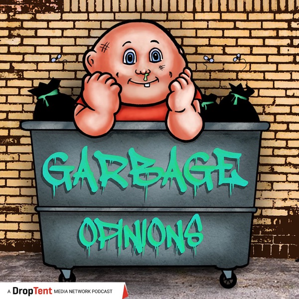 Garbage Opinions Podcast Artwork