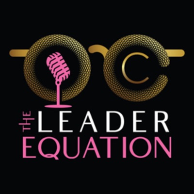 #36 The Leader Equation Podcast -  Dan Mauz and Ellenmarie Foga (The Mauz Group)