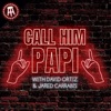 Call Him Papi with David Ortiz and Jared Carrabis artwork