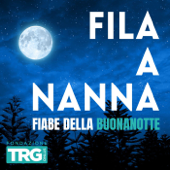 FILA A NANNA! - Fiabe della Buonanotte - FONDAZIONE TRG - POD STORIES