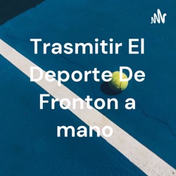 Trasmitir El Deporte De Fronton a mano 