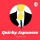 Quirky Japanese Podcast