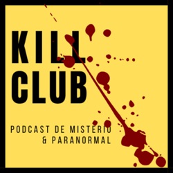 KILL CLUB 5X17 - La Vida Entre Rejas: de Rosa Peral a Daniel Sancho