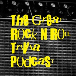 The Great Rock N Roll Trivia Podcast