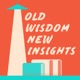 Old Wisdom, New Insights