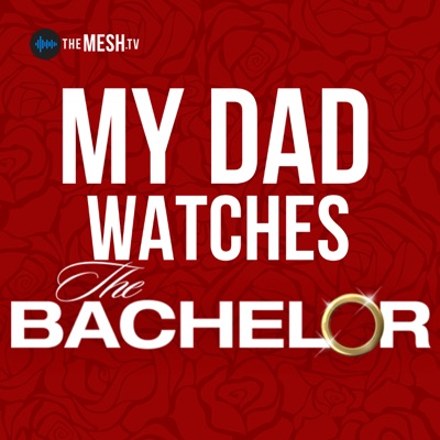 My Dad Watches The Bachelor My Dad Watches The Bachelor