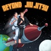 Beyond Jiu Jitsu artwork