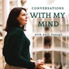 Conversations with My Mind: The Learning Podcast
