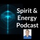 Spirit and Energy Podcast