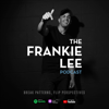 The Frankie Lee Podcast - Frankie Lee